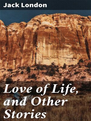 cover image of Love of Life, and Other Stories